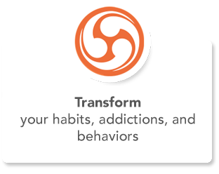 Transform your habits, addictions, and behaviors