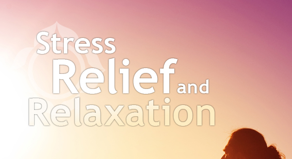 Stress Relief and Relaxation--Save up to 33%