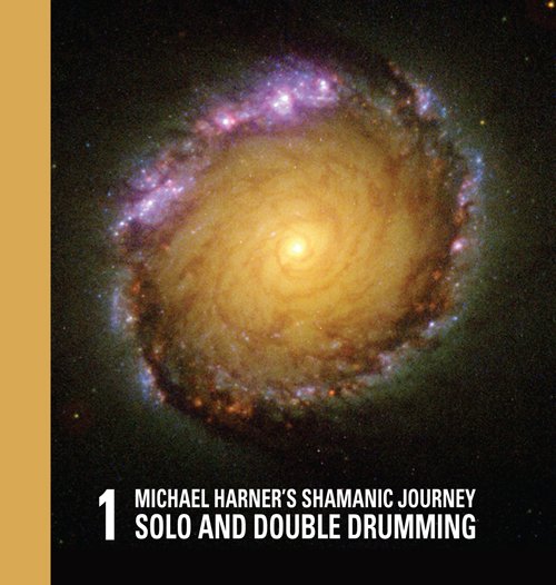 Michael Harner’s Shamanic Journey Solo and Double Drumming No. 1