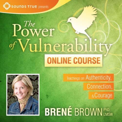 The Power of Vulnerability Live with Brené Brown