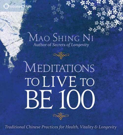 Meditations to Live to be 100