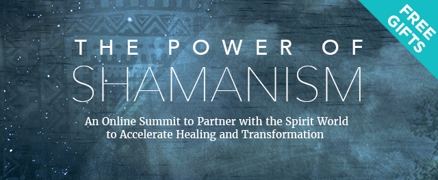 Free Online Summit: Register Now for The Power of Shamanism